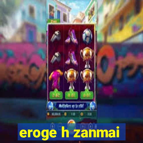 eroge h zanmai